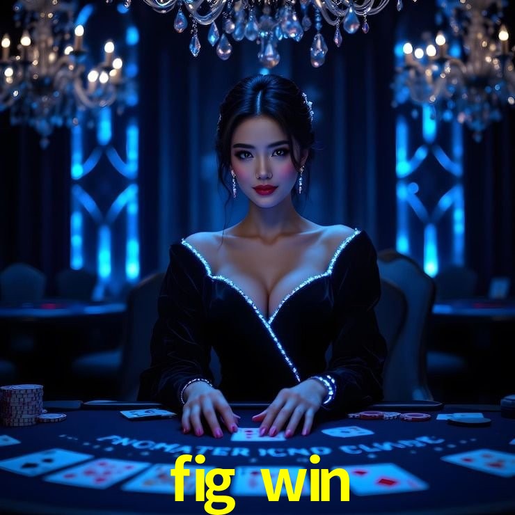 Estatísticas fig win